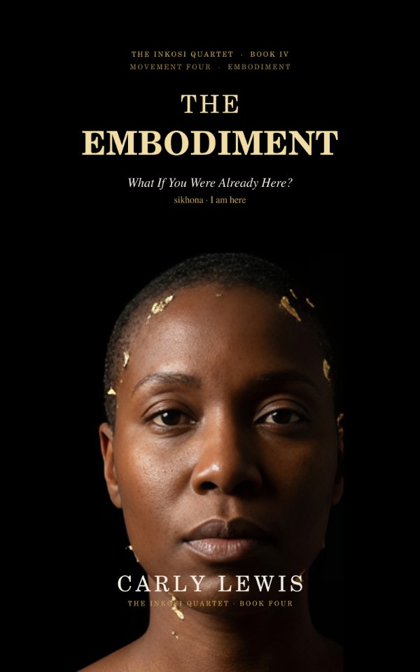 THE EMBODIMENT by Carly Lewis, Book IV of the INKOSI Quartet, cover
